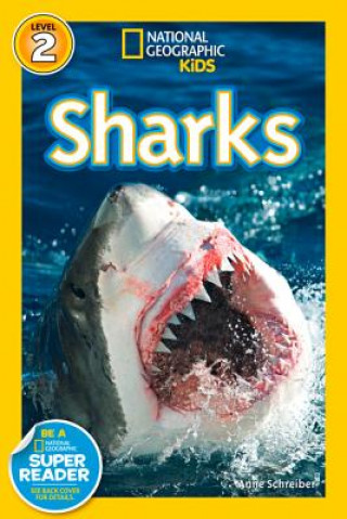 Knjiga National Geographic Kids Readers: Sharks Anne Schreiber