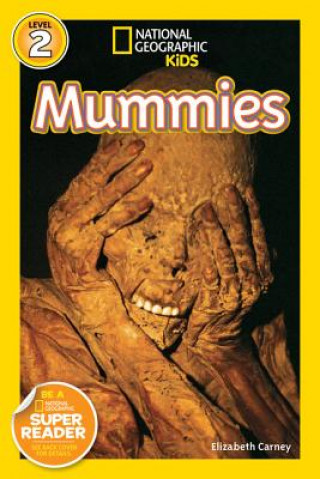 Kniha National Geographic Kids Readers: Mummies Elizabeth Carney