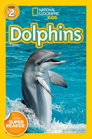 Kniha National Geographic Kids Readers: Dolphins Melissa Stewart