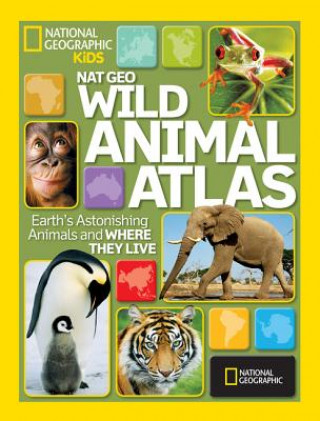 Knjiga Wild Animal Atlas National Geographic
