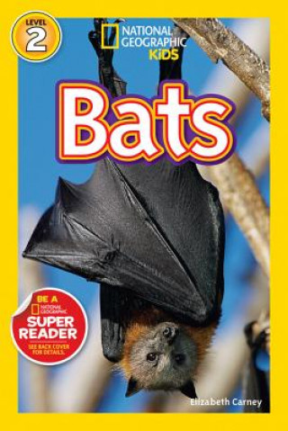 Könyv National Geographic Kids Readers: Bats Elizabeth Carney
