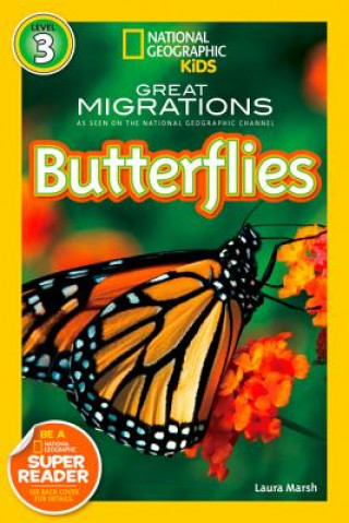 Livre National Geographic Kids Readers: Great Migrations Butterflies Laura Marsh