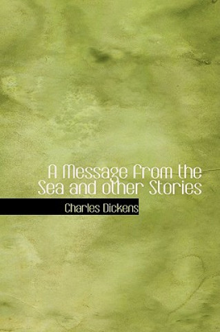 Carte Message from the Sea and Other Stories Charles Dickens