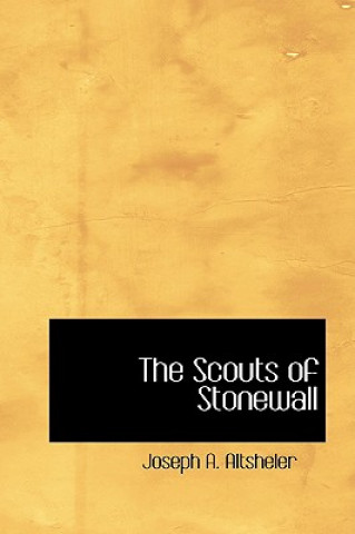 Carte Scouts of Stonewall Joseph A. Altsheler