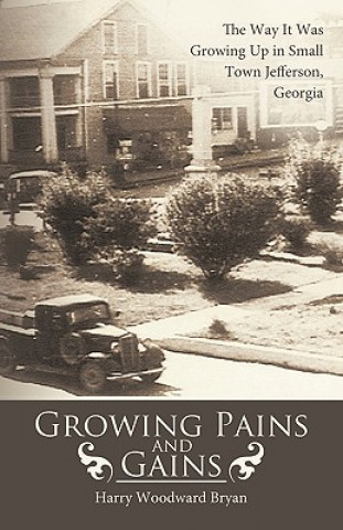 Kniha Growing Pains And Gains Bryan Harry Woodward