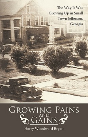 Buch Growing Pains And Gains Bryan Harry Woodward