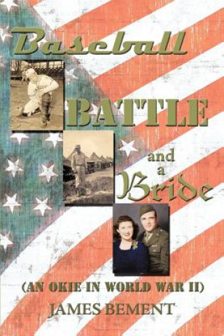 Könyv Baseball, Battle, and a Bride James Bement