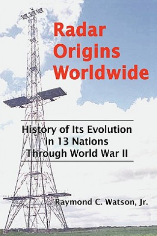 Книга Radar Origins Worldwide Jr. Raymond C. Wats