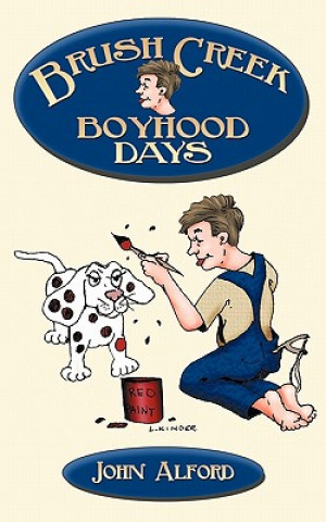 Kniha Brush Creek Boyhood Days Alford John