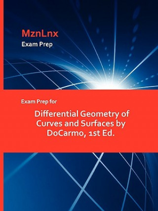 Knjiga Exam Prep for Differential Geometry of Curves and Surfaces by Docarmo, 1st Ed. DoCarmo