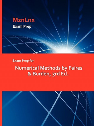 Carte Exam Prep for Numerical Methods by Faires & Burden, 3rd Ed. Burden Faires &