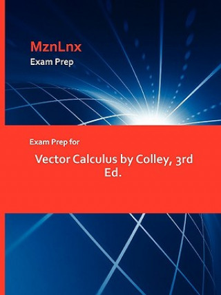 Książka Exam Prep for Vector Calculus by Colley, 3rd Ed. Colley