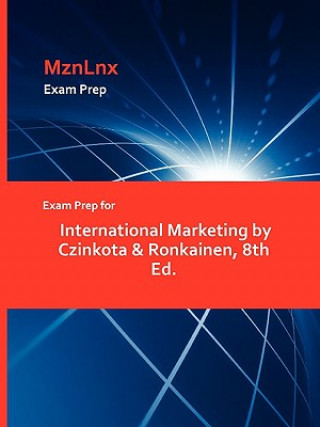 Книга Exam Prep for International Marketing by Czinkota & Ronkainen, 8th Ed. Ronkainen Czinkota &