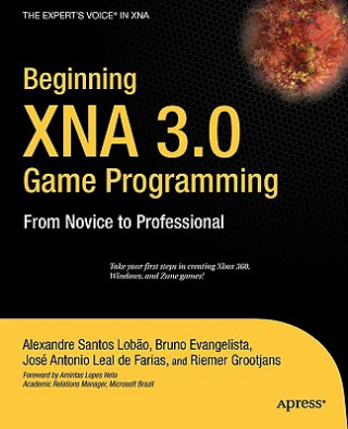 Kniha Beginning XNA 3.0 Game Programming Alexandre Lobao