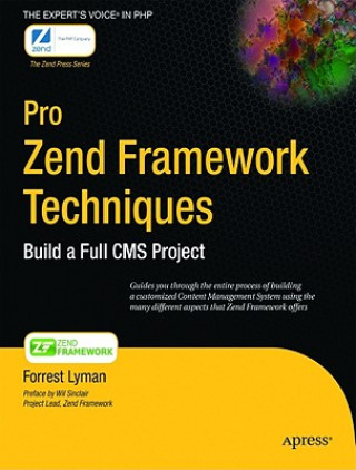 Könyv Pro Zend Framework Techniques Forrest Lyman