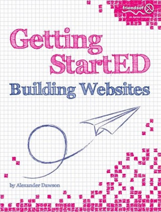 Könyv Getting StartED Building Websites Alexander Dawson
