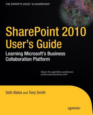 Книга SharePoint 2010 User's Guide Seth Bates