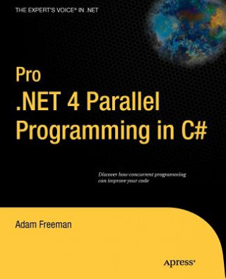 Kniha Pro .NET 4 Parallel Programming in C# A Freeman