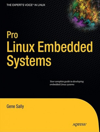 Könyv Pro Linux  Embedded Systems Gene Sally