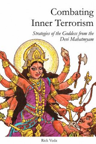 Kniha Combating Inner Terrorism: Strategies of the Goddess from the Devi Mahatmyam Rick