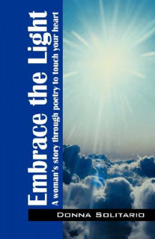 Book Embrace the Light Donna M Solitario