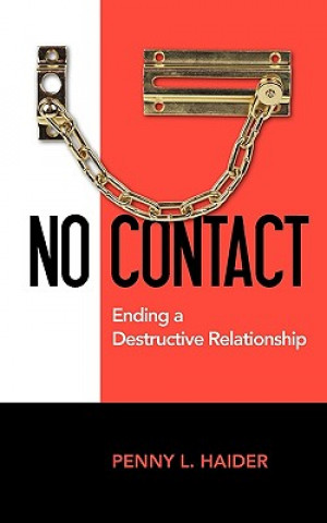 Carte No Contact - Ending A Destructive Relationship Ellen P Jones