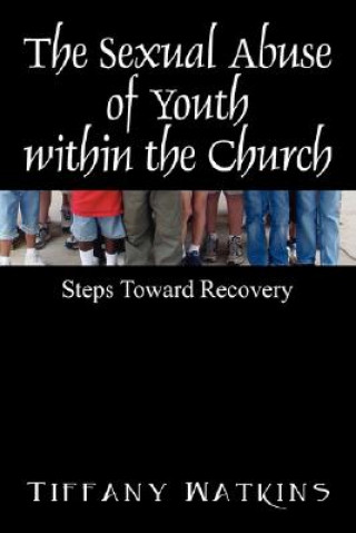 Buch Sexual Abuse of Youth within the Church Tiffany Watkins