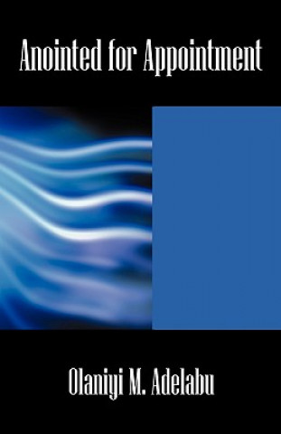 Kniha Anointed for Appointment Olaniyi Adelabu