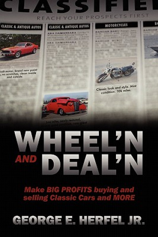 Книга Wheel'in and Deal'in George E Herfel