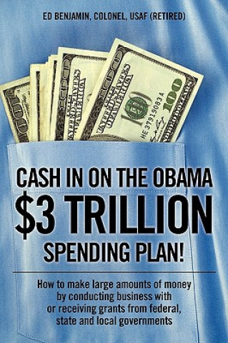 Knjiga Cash In on the Obama $3 Trillion Spending Plan! Benjamin Colone