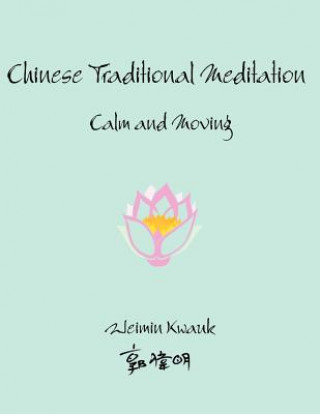 Knjiga Chinese Traditional Meditation Weimin Kwauk