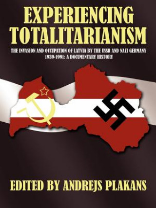 Kniha Experiencing Totalitarianism Andrejs (Iowa State University) Plakans