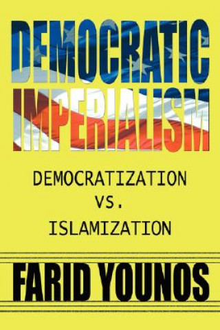 Carte Democratic Imperialism Farid Younos