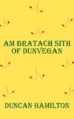 Книга Bratach Sith of Dunvegan, am Duncan Hamilton