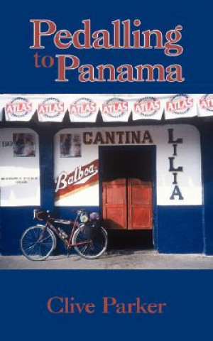 Kniha Pedalling to Panama Clive Parker