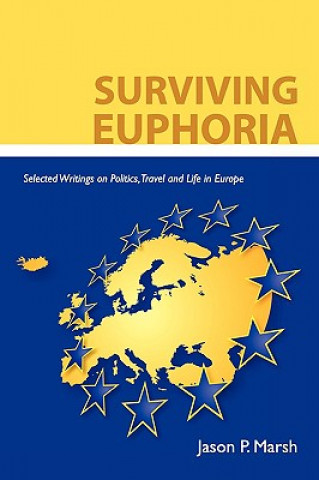 Carte Surviving Euphoria Jason P. Marsh