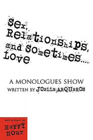 Könyv Sex, Relationships, and Sometimes...Love Joelle Arqueros