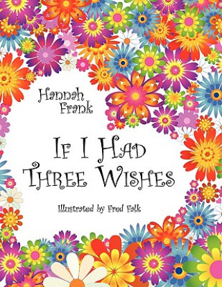 Книга If I Had Three Wishes Hannah Frank