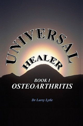 Knjiga Universal Healer Dr. Larry Lytle