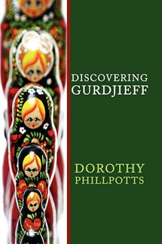 Kniha Discovering Gurdjieff Dorothy Phillpotts