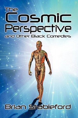 Książka Cosmic Perspective and Other Black Comedies Brian Stableford