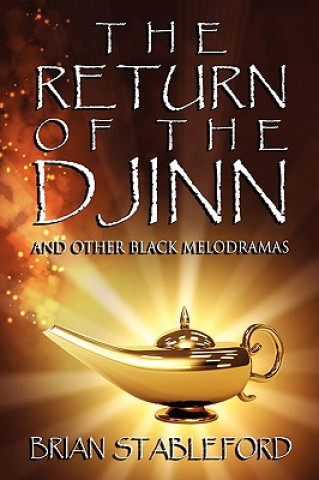 Kniha Return of the Djinn and Other Black Melodramas Brian Stableford