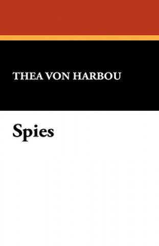 Książka Spies Thea von Harbou