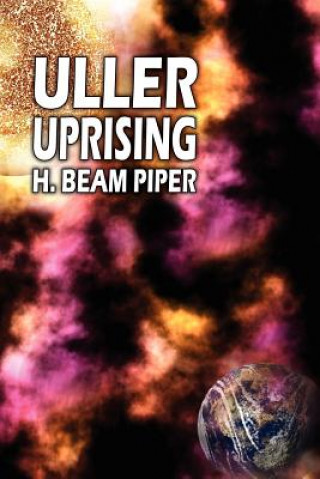 Kniha Uller Uprising H Beam Piper