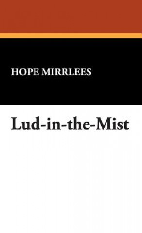 Carte Lud-In-The-Mist Hope Mirrlees