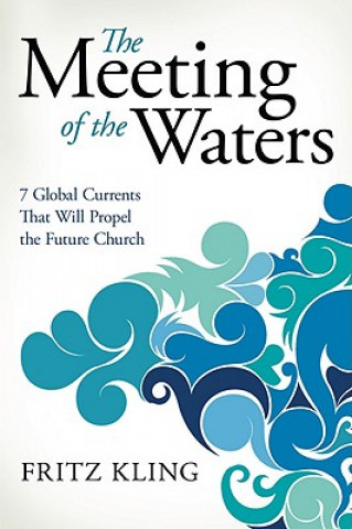 Kniha Meeting of the Waters Fritz Kling