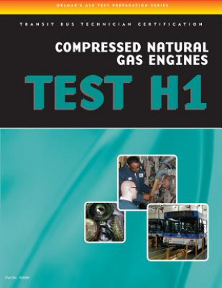 Könyv ASE Test Preparation - Transit Bus H1, Compressed Natural Gas Delmar Cengage Learning