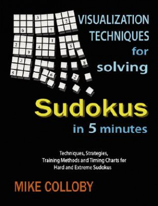 Kniha Visualization Techniques for Solving Sudokus in 5 Minutes Mike Colloby