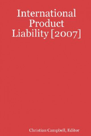 Kniha International Product Liability [2007] Christian Campbell