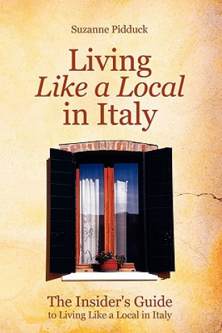 Kniha Living like a local in Italy Suzanne Pidduck